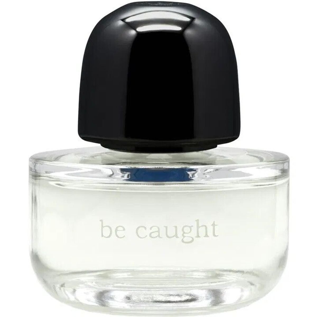 Be Caught