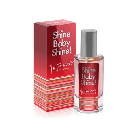 Shine Baby Shine I'm Too Crazy