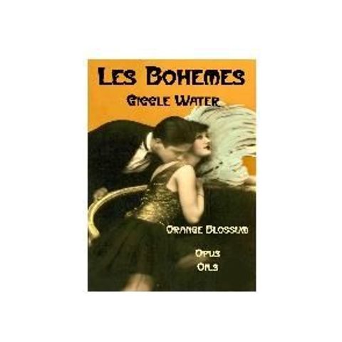 Les Bohemes: Giggle Water