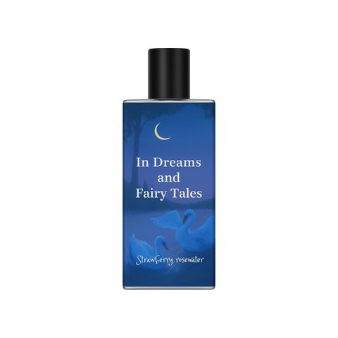 In Dreams and Fairy Tales Strawberry Rosewater